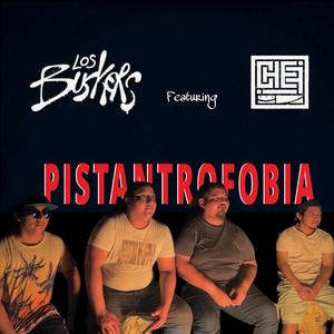 Pistantrofobia (feat. Los Buskers)