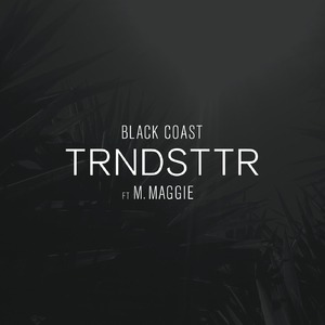 Trndsttr (feat. M. Maggie)