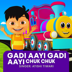 Gadi Aayi Gadi Aayi Chuk Chuk
