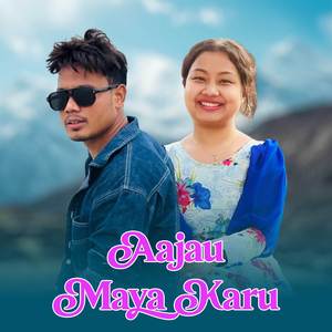 Aajau Maya Karu