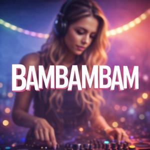 BAMBAMBAM