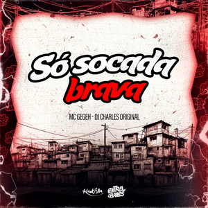 Só Socada Brava