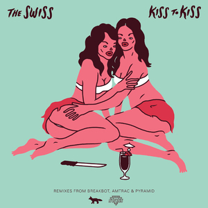 Kiss to Kiss (Breakbot Remix)