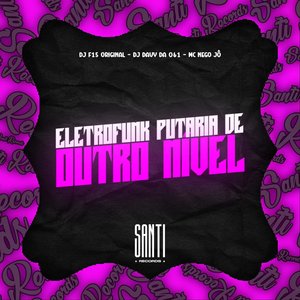 Eletrofunk Putaria de Outro Nivel