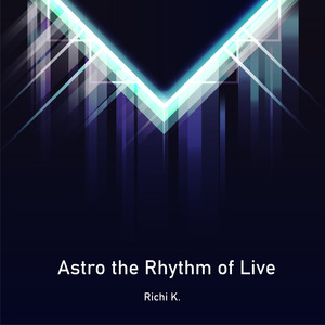 Astro the Rhythm of Live