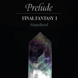 Prelude (From "Final Fantasy I")