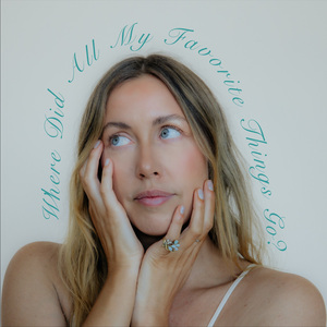 Where Did All My Favorite Things Go?