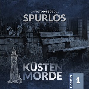 Küstenmorde Folge 01 - Spurlos (Teil 11)