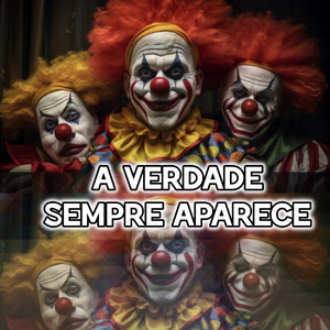 A VERDADE SEMPRE APARECE