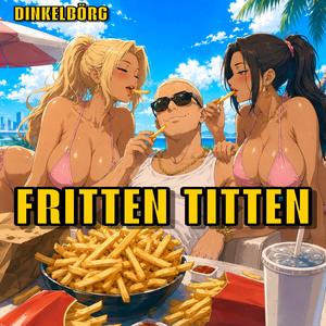 Fritten Titten