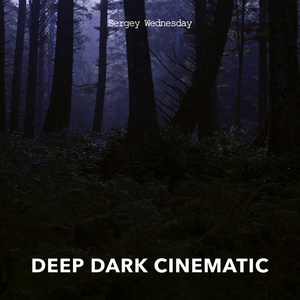 Deep Dark Cinematic