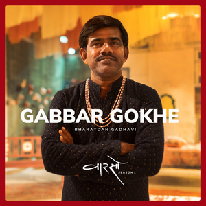 GABBAR GOKHE (From "vaarso Season 1")