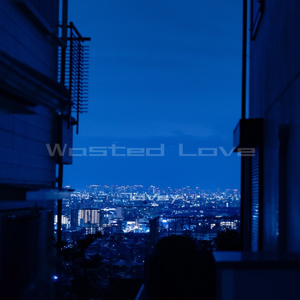 Wasted Love