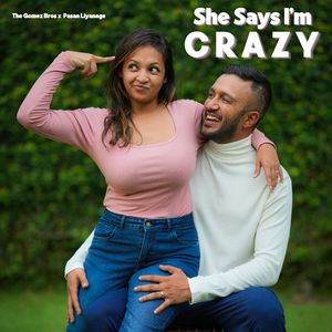 She Says I'm Crazy