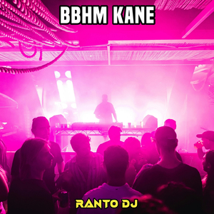 Bbhm Kane
