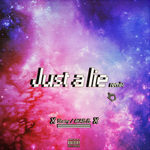 Just A Lie (Remix)
