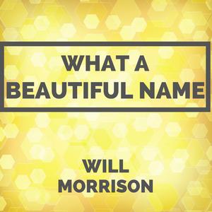 What a Beautiful Name