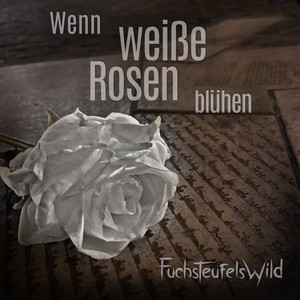 Wenn weiße Rosen blühen