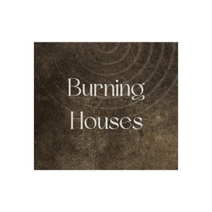 Burning House Lullaby