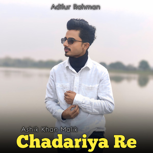 Chadariya Re