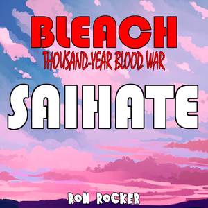 Saihate (From "Bleach: Thousand-Year Blood War")