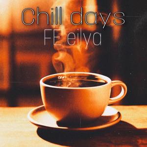 chill days