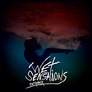 WET SENSATIONS (Single Version)