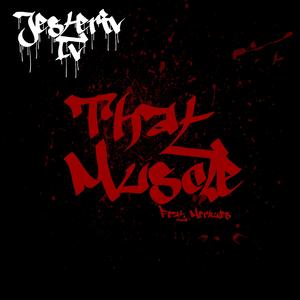 That Muscle (feat. Merkules)