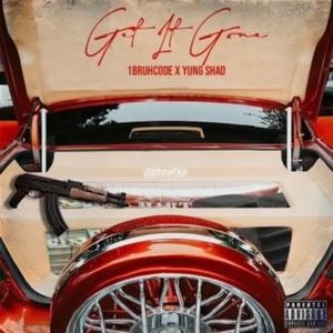 Get It Gone (feat. Yung Shad)