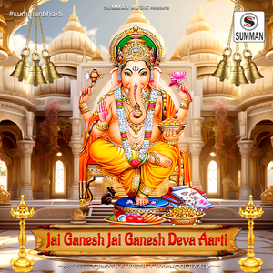 Jai Ganesh Jai Ganesh Deva - Ganesh Ji Ki Aarti