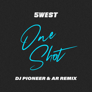 One Shot (DJ Pioneer & ARRemix)