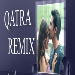 Qatra Remix