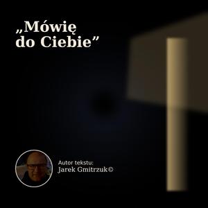 Mówie do Ciebie