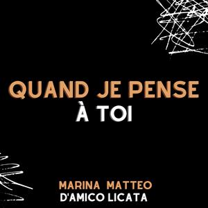 Quand je pense à toi (feat. D'amico Marina)