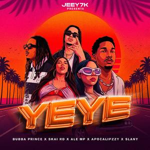 YEYE (feat. The Blend RD, Apocalipzzy, Ale MP & Slany)