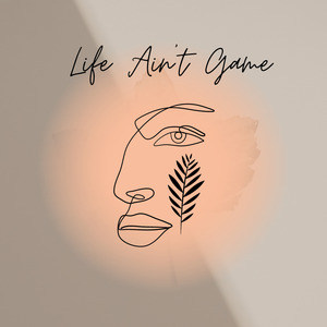 Life Ain't Game
