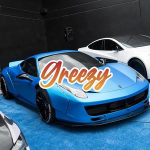 Greezy