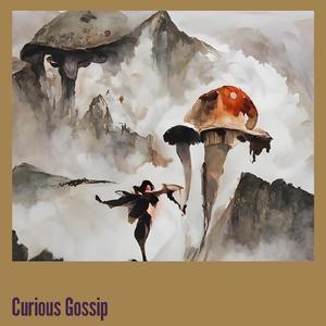 Curious Gossip
