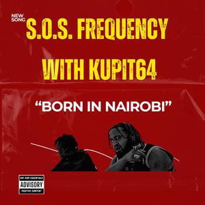 Born In Nairobi (feat. Kupit64)