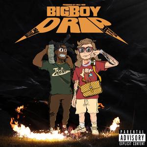 Big Boy Drip (feat. Trapland Pat)