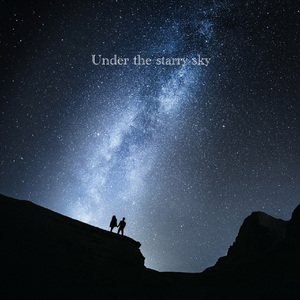 Under the starry sky（星空之下）