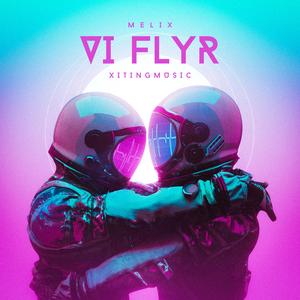 Vi Flyr (feat. Xitingmusic)