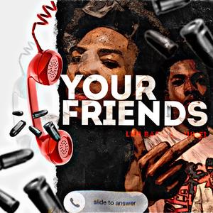 YOUR FRIENDS (feat. Liljune1) (Remix)
