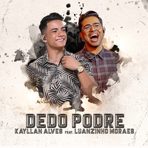Dedo Podre (feat. Luanzinho Moraes)