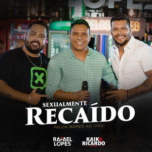 Sexualmente Recaído (Pelos Bares Ao Vivo)