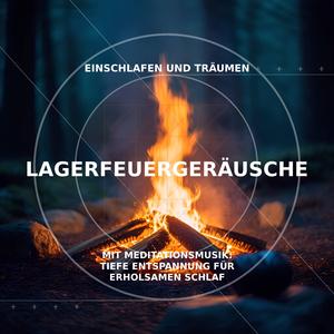 Entspannung pur mit Lagerfeuer & sanften Nachtklängen