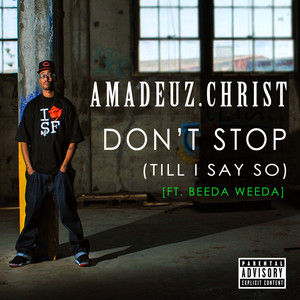 Don't Stop (Till I Say So) [ft. Beeda Weeda] (Clean)