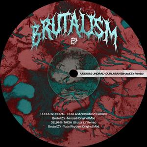 UUDUU & UNDRAL - DURLASAN (Brutal Z.Y Remix)