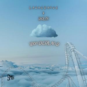 Wonderland (feat. Lazagranve & ROLIX)