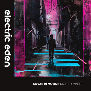 EER1367 | Silvan In Motion - Night Runner [Electric Eden Records]